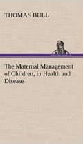 Maternal Management of Children, in Health and Disease