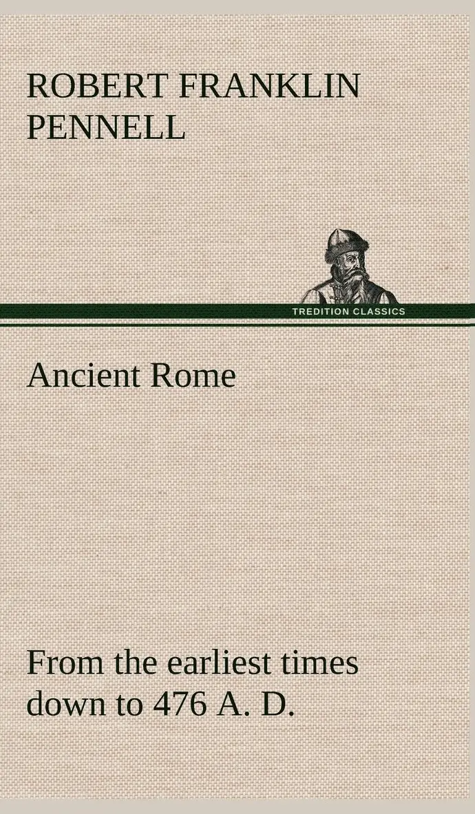 Robert Franklin Pennell - Ancient Rome, Inbunden. Tillgänglighet: Lägg i varukorg