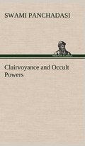 Clairvoyance and Occult Powers