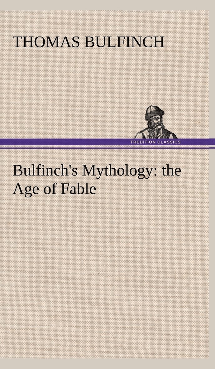 Thomas Bulfinch - Bulfinch's Mythology, Inbunden