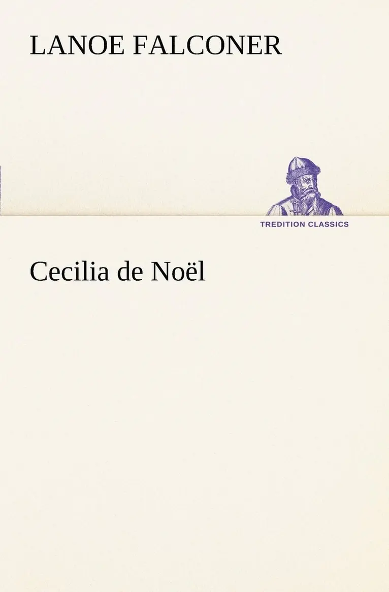 Lanoe Falconer - Cecilia de Noël, Häftad. Tillgänglighet: Lägg i varukorg