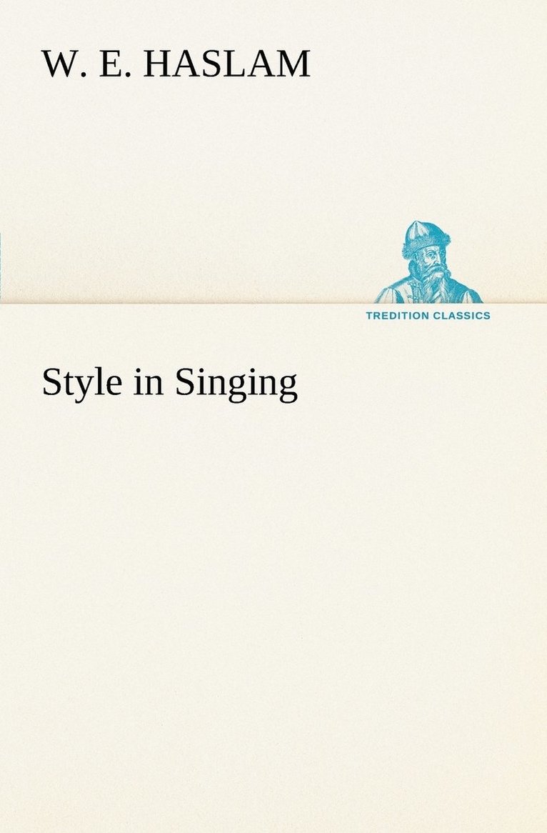 W E Haslam - Style in Singing, Häftad