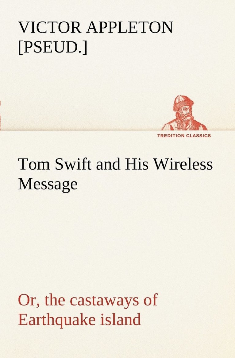 Tom Swift and His Wireless Message