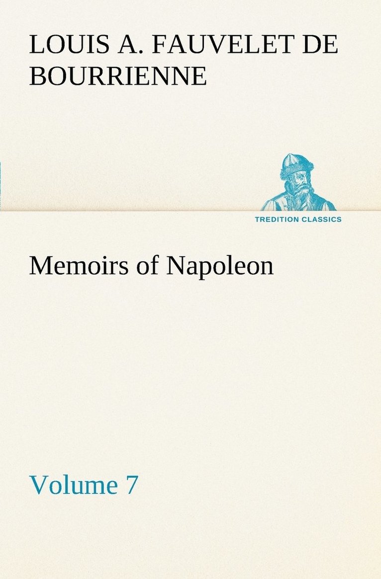 Memoirs of Napoleon - Volume 07