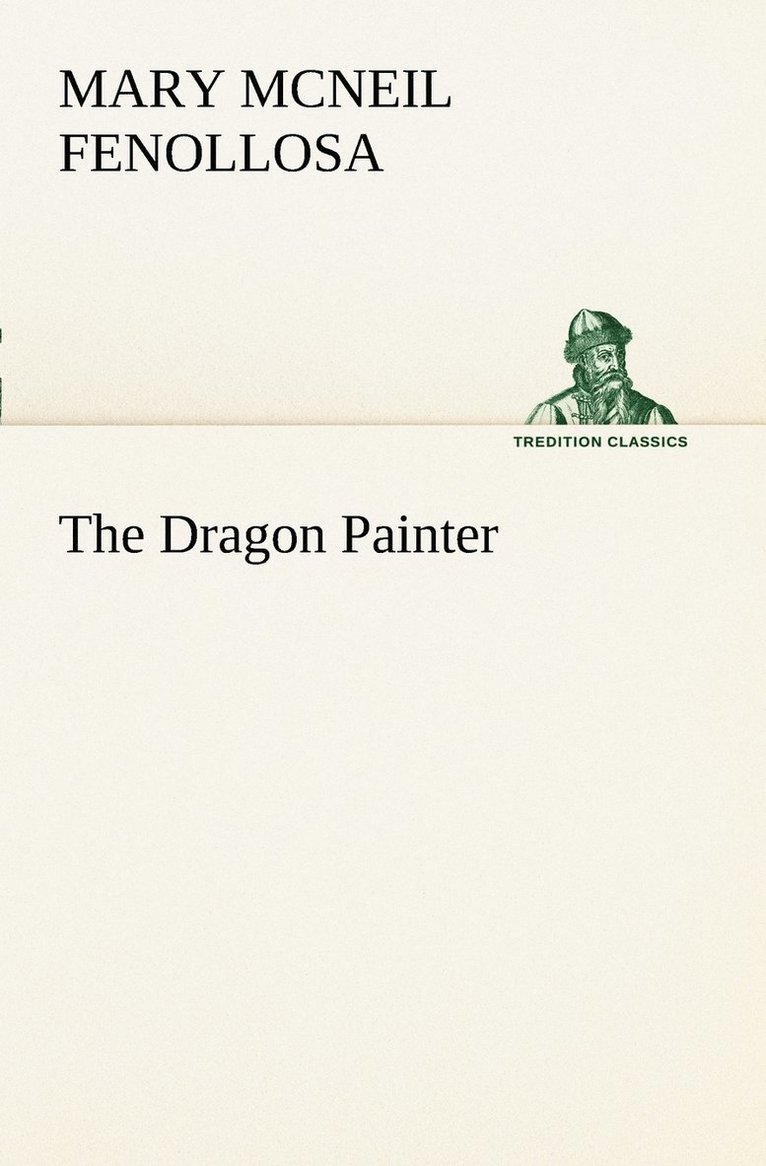 Mary McNeil Fenollosa - Dragon Painter, Häftad. Tillgänglighet: Lägg i varukorg