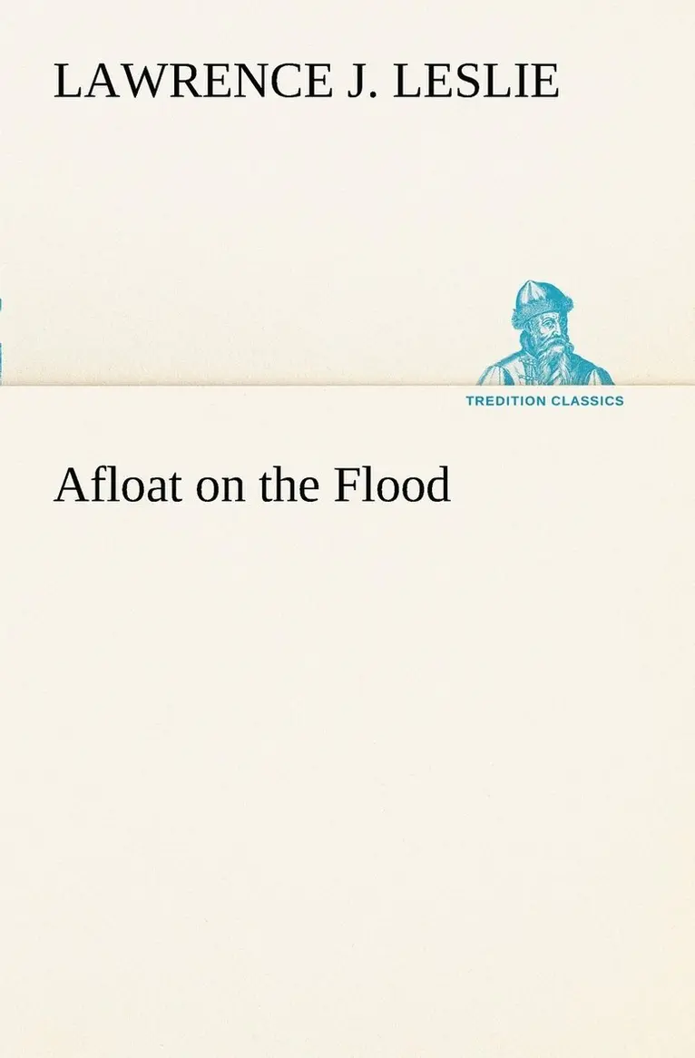 Lawrence J Leslie - Afloat on the Flood, Häftad. Tillgänglighet: Lägg i varukorg