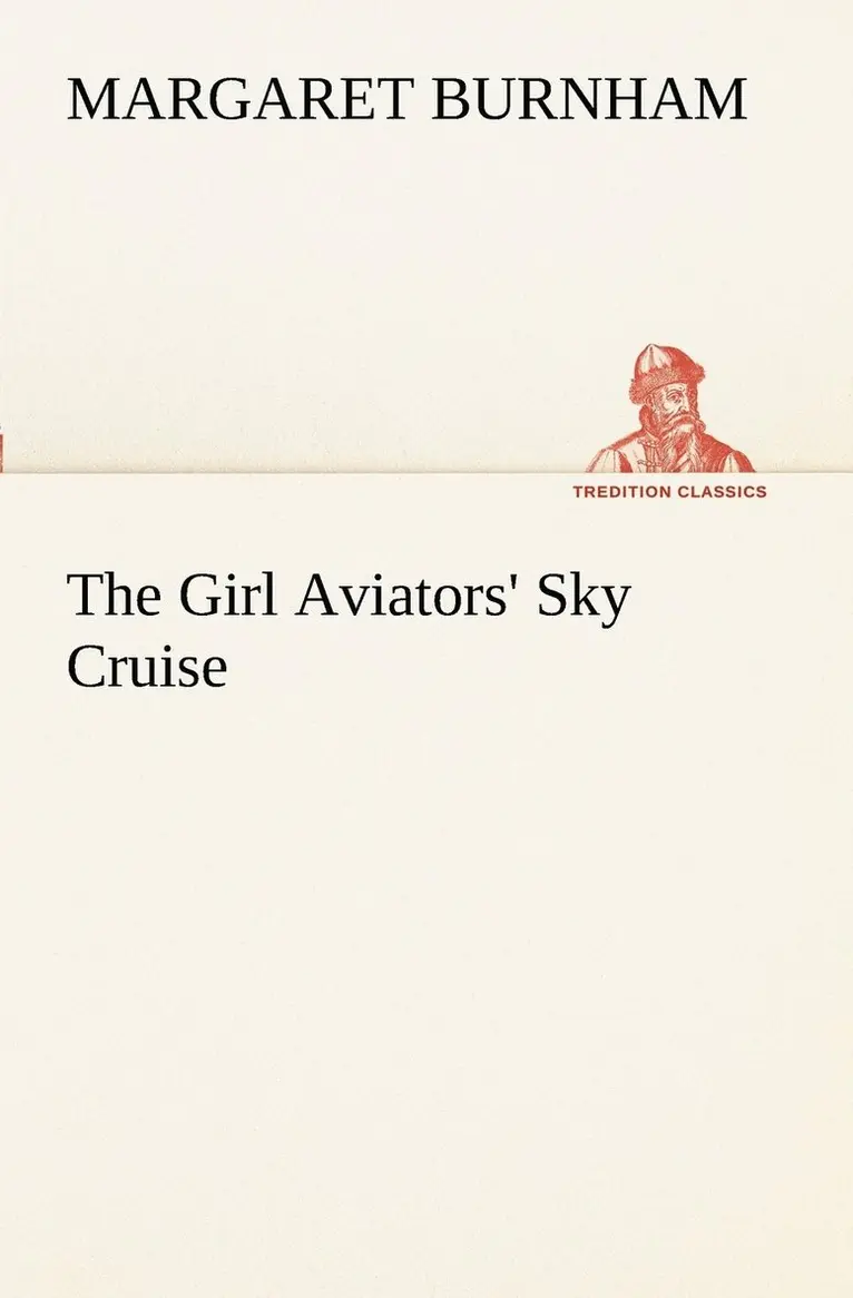 Margaret Burnham - Girl Aviators' Sky Cruise, Häftad. Tillgänglighet: Lägg i varukorg