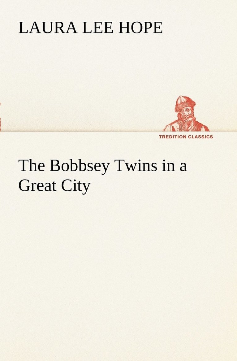 Laura Lee Hope - Bobbsey Twins in a Great City, Häftad