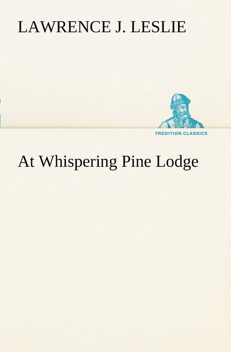 Lawrence J Leslie - At Whispering Pine Lodge, Häftad. Tillgänglighet: Lägg i varukorg