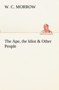 Ape, the Idiot & Other People