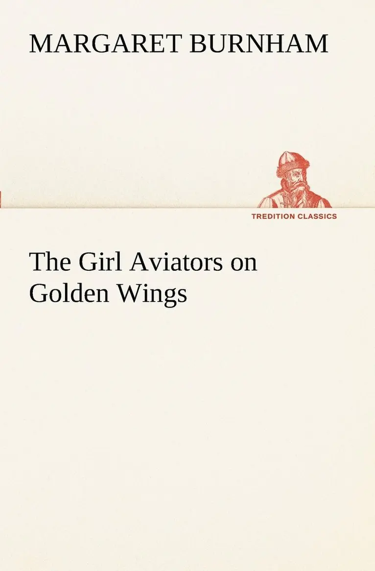 Margaret Burnham - Girl Aviators on Golden Wings, Häftad. Tillgänglighet: Lägg i varukorg