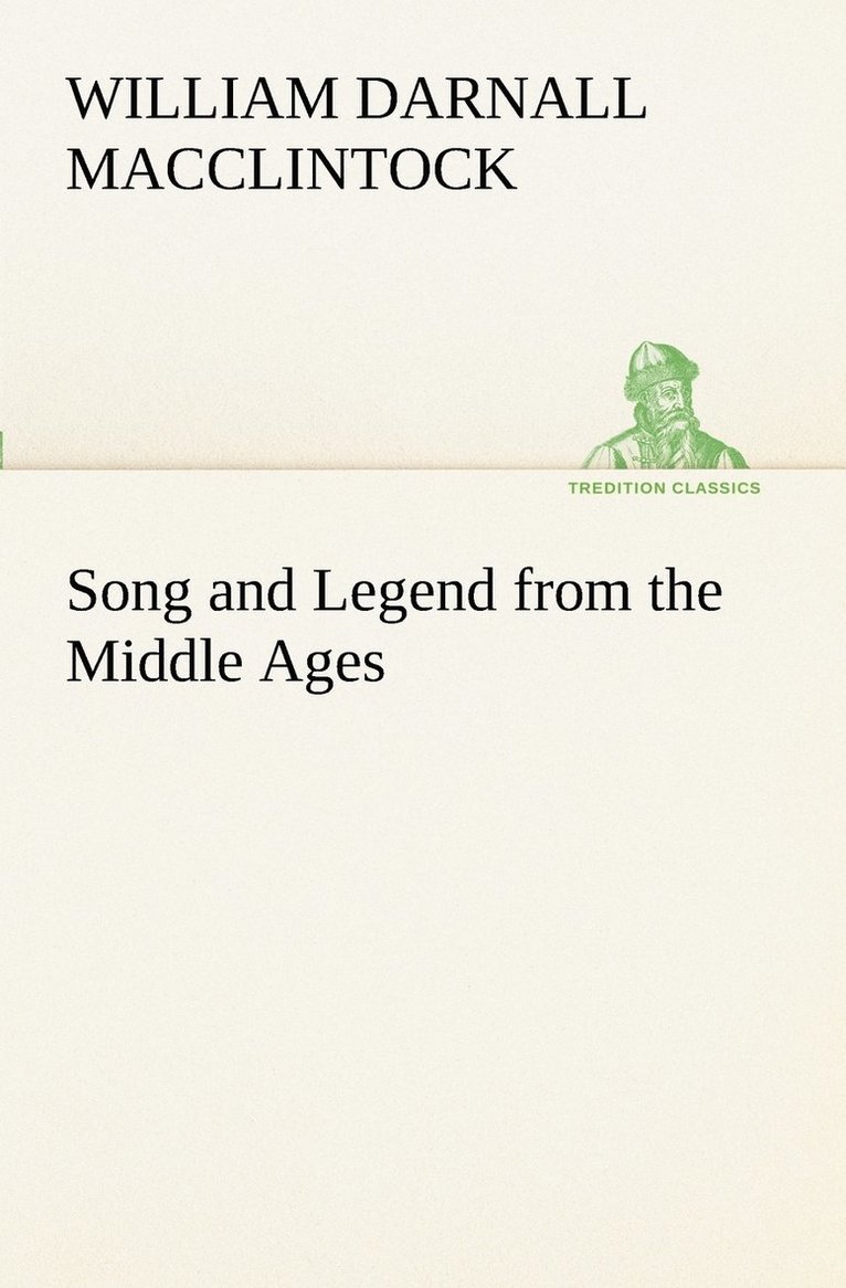 William Darnall MacClintock - Song and Legend from the Middle Ages, Häftad. Tillgänglighet: Lägg i varukorg
