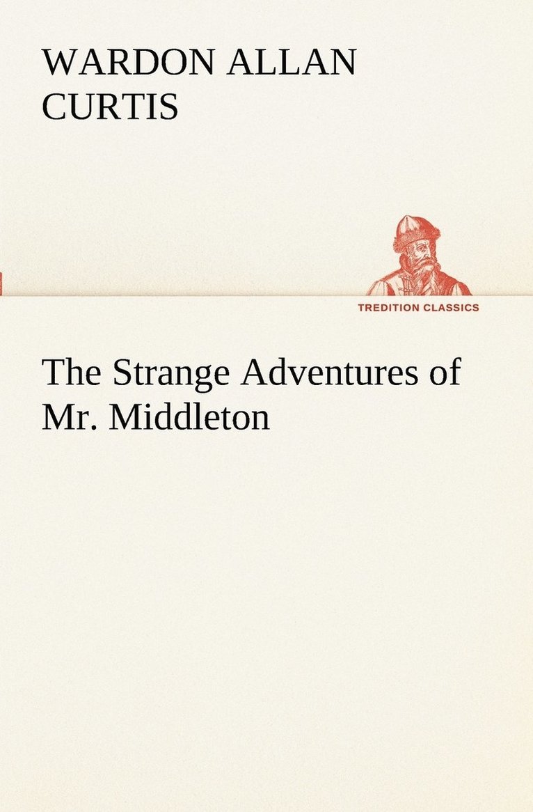 Wardon Allan Curtis - Strange Adventures of Mr. Middleton, Häftad