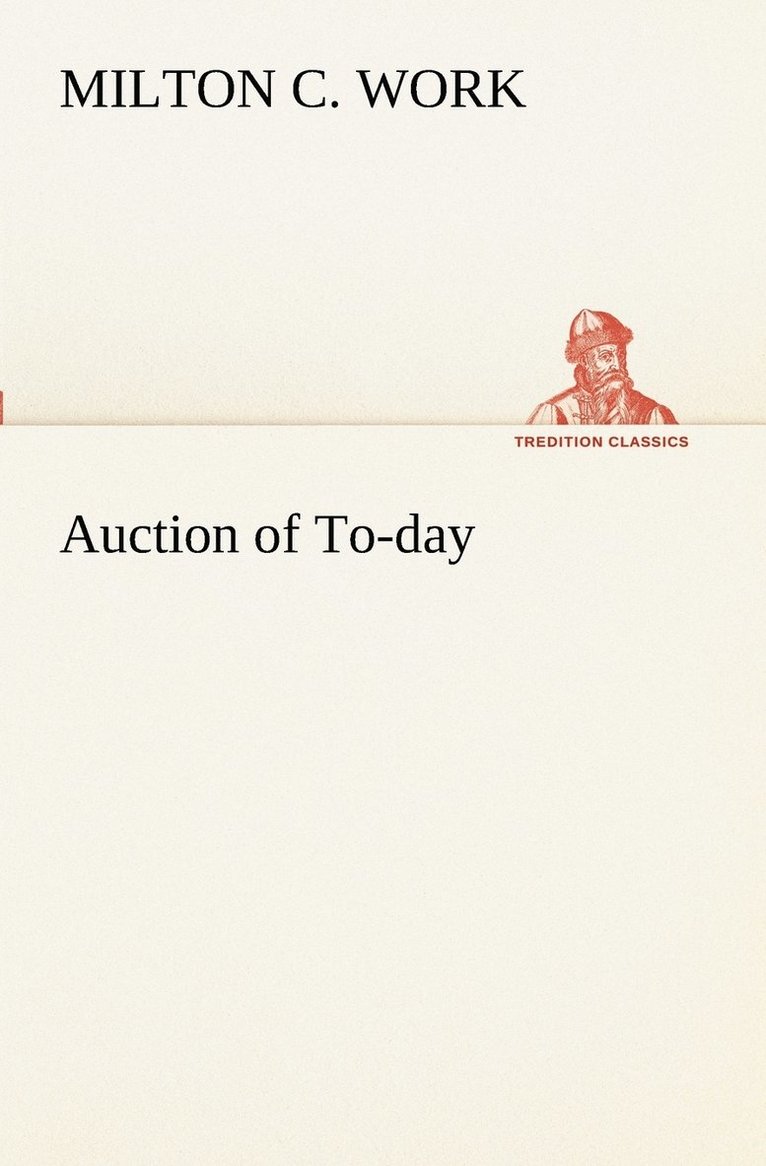 Milton C Work - Auction of To-day, Häftad. Tillgänglighet: Lägg i varukorg