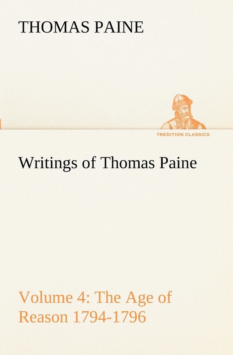Writings of Thomas Paine - Volume 4 (1794-1796)