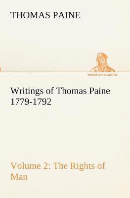 Writings of Thomas Paine - Volume 2 (1779-1792)