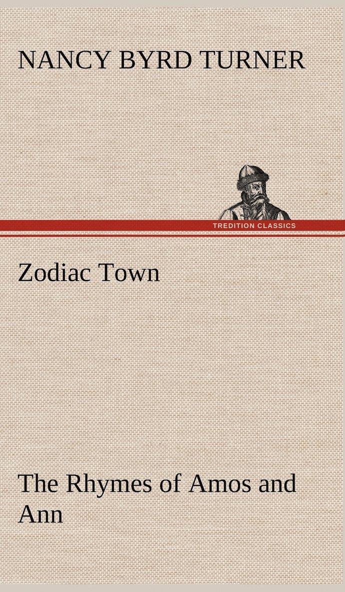 Nancy Byrd Turner - Zodiac Town The Rhymes of Amos and Ann, Inbunden