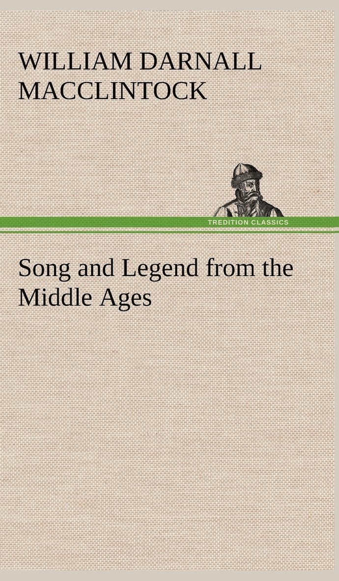 William Darnall MacClintock - Song and Legend from the Middle Ages, Inbunden. Tillgänglighet: Lägg i varukorg