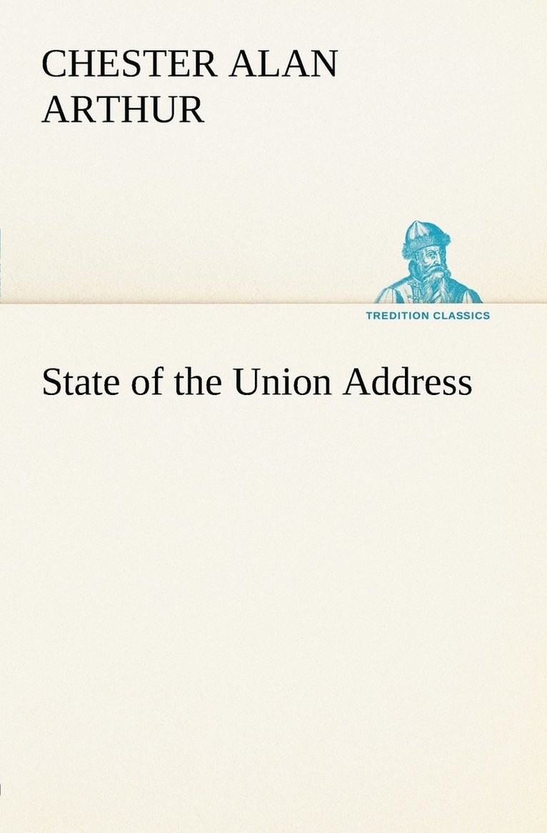 Chester Alan Arthur - State of the Union Address, Häftad