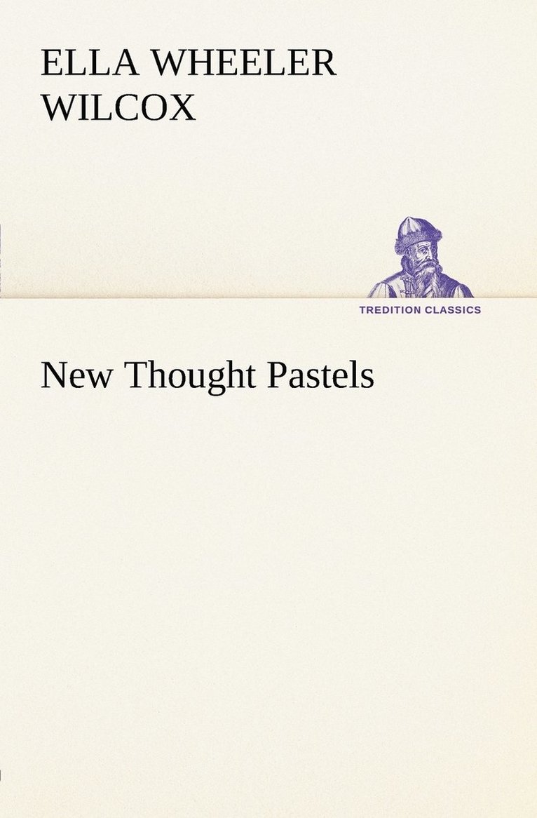 Ella Wheeler Wilcox - New Thought Pastels, Häftad