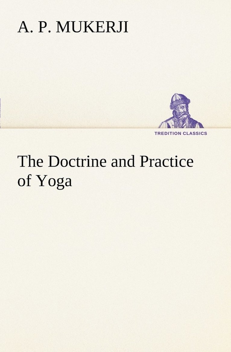 A P Mukerji - Doctrine and Practice of Yoga, Häftad. Tillgänglighet: Lägg i varukorg