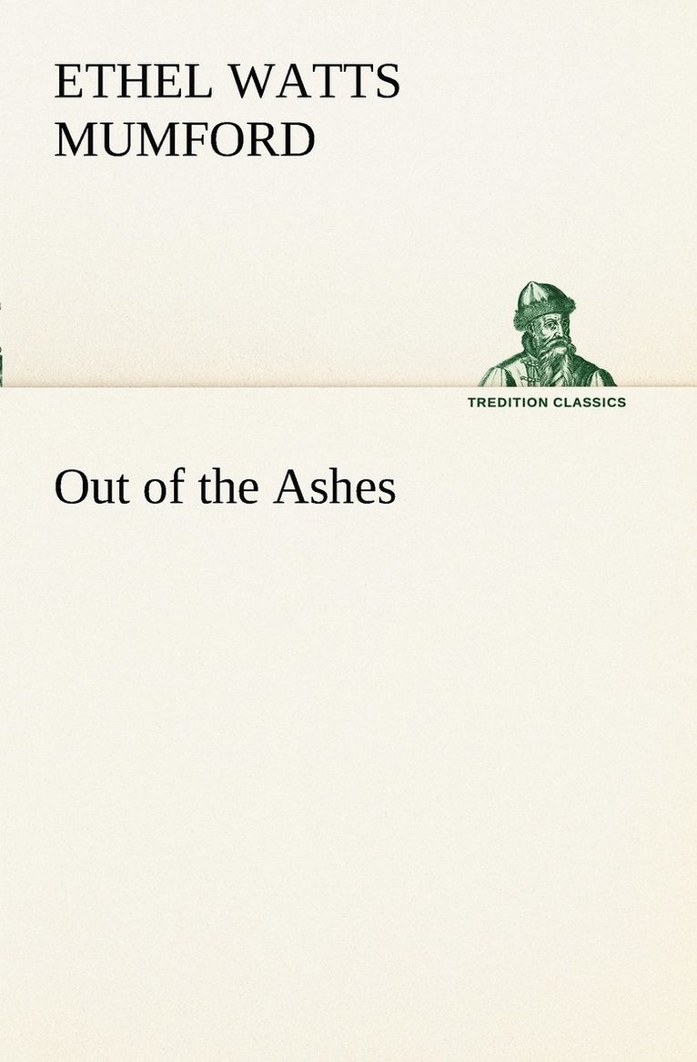Ethel Watts Mumford - Out of the Ashes, Häftad