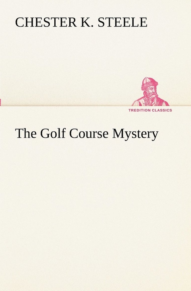 Chester K Steele - Golf Course Mystery, Häftad