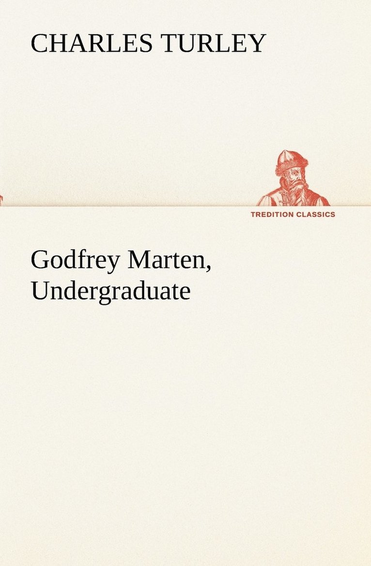 Charles Turley - Godfrey Marten, Undergraduate, Häftad