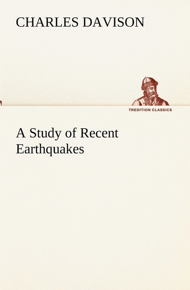 Charles Davison - Study of Recent Earthquakes, Häftad. Tillgänglighet: Lägg i varukorg