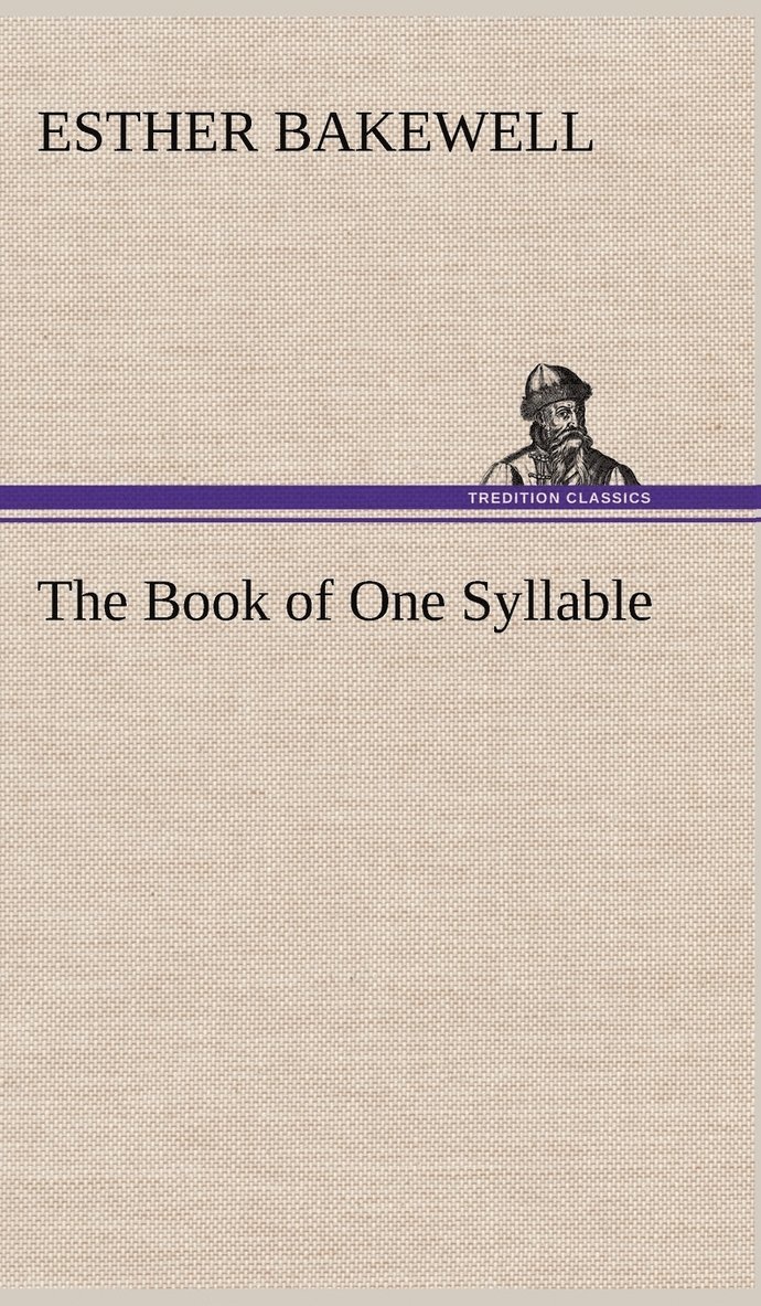 Esther Bakewell - Book of One Syllable, Inbunden. Tillgänglighet: Lägg i varukorg