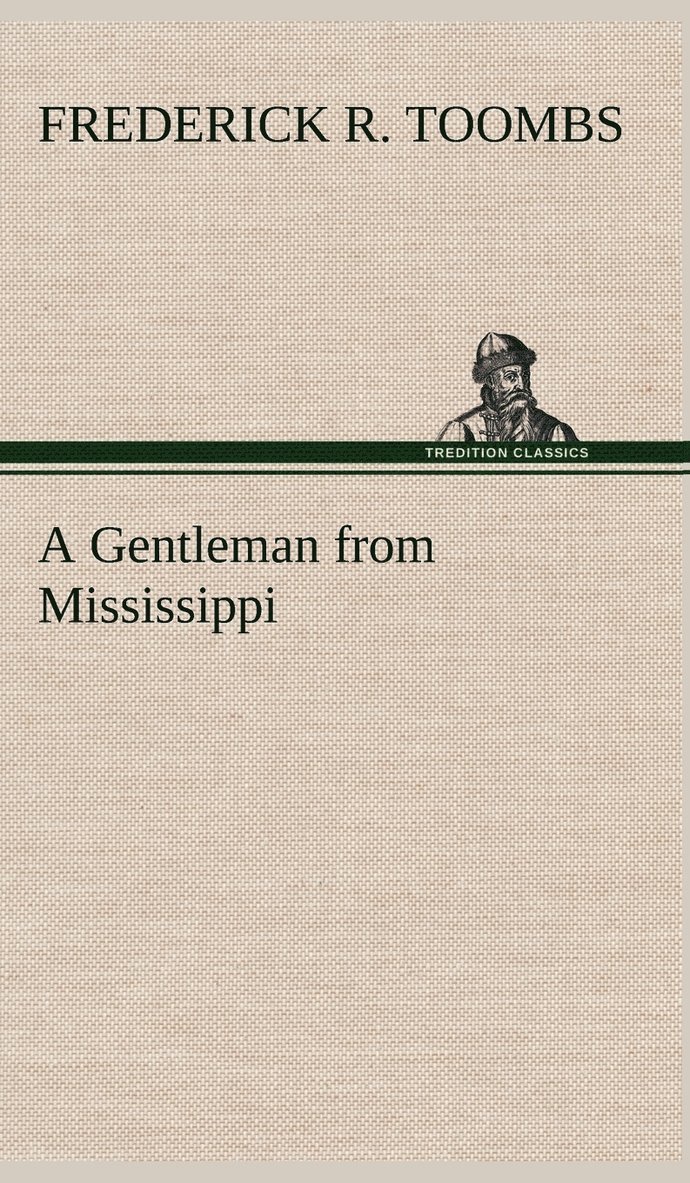 Frederick R Toombs - Gentleman from Mississippi, Inbunden. Tillgänglighet: Lägg i varukorg