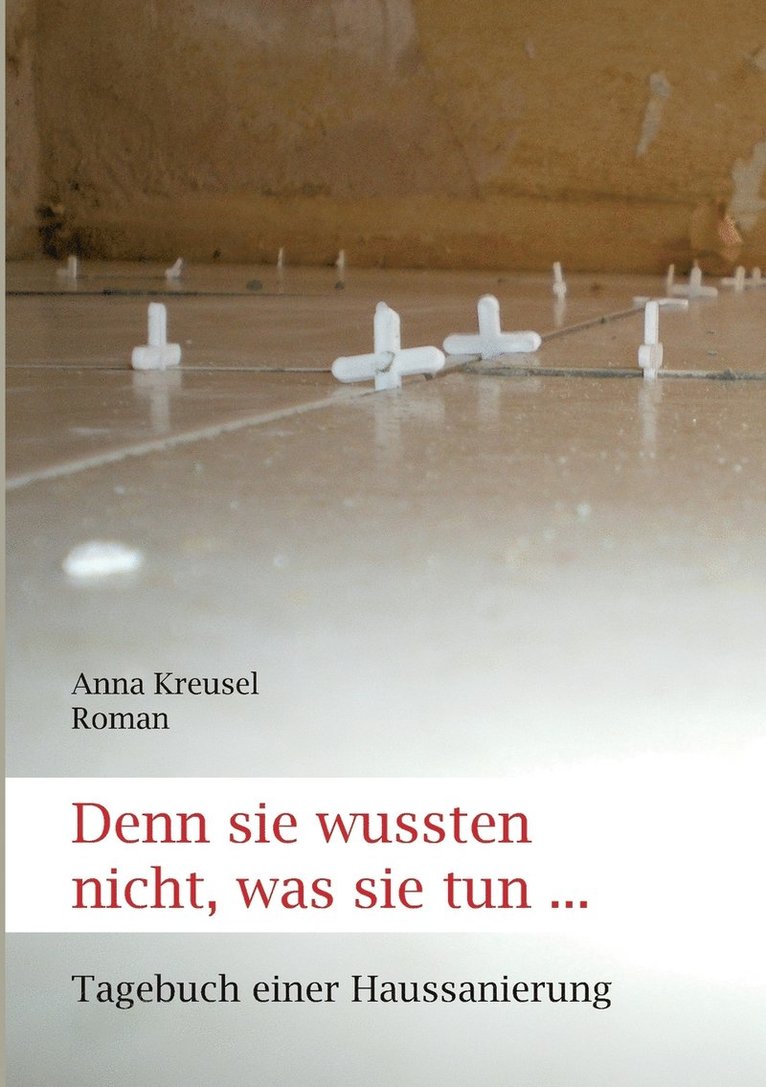 Anna Kreusel - Denn sie wussten nicht, was sie tun ..., Häftad. Tillgänglighet: Tillfälligt slut