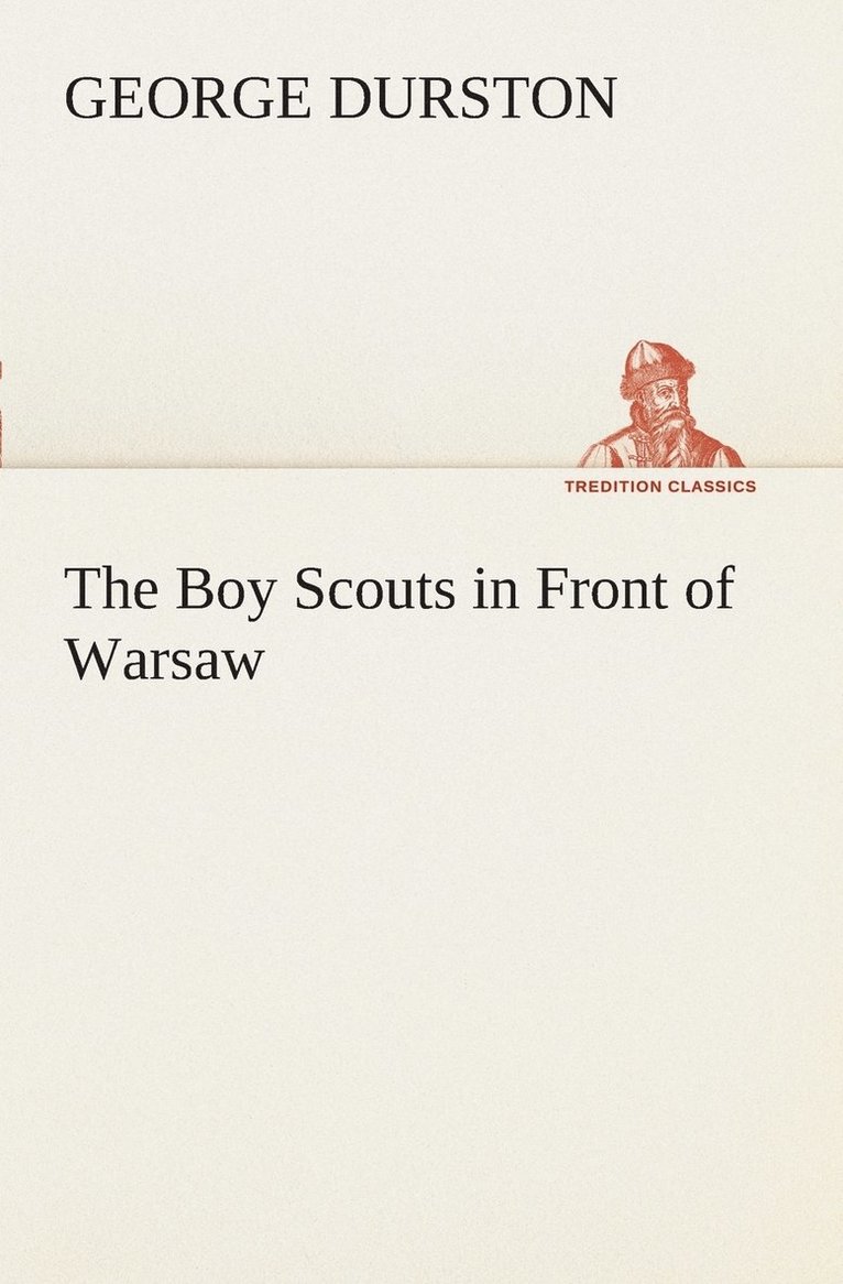 George Durston - Boy Scouts in Front of Warsaw, Häftad. Tillgänglighet: Lägg i varukorg