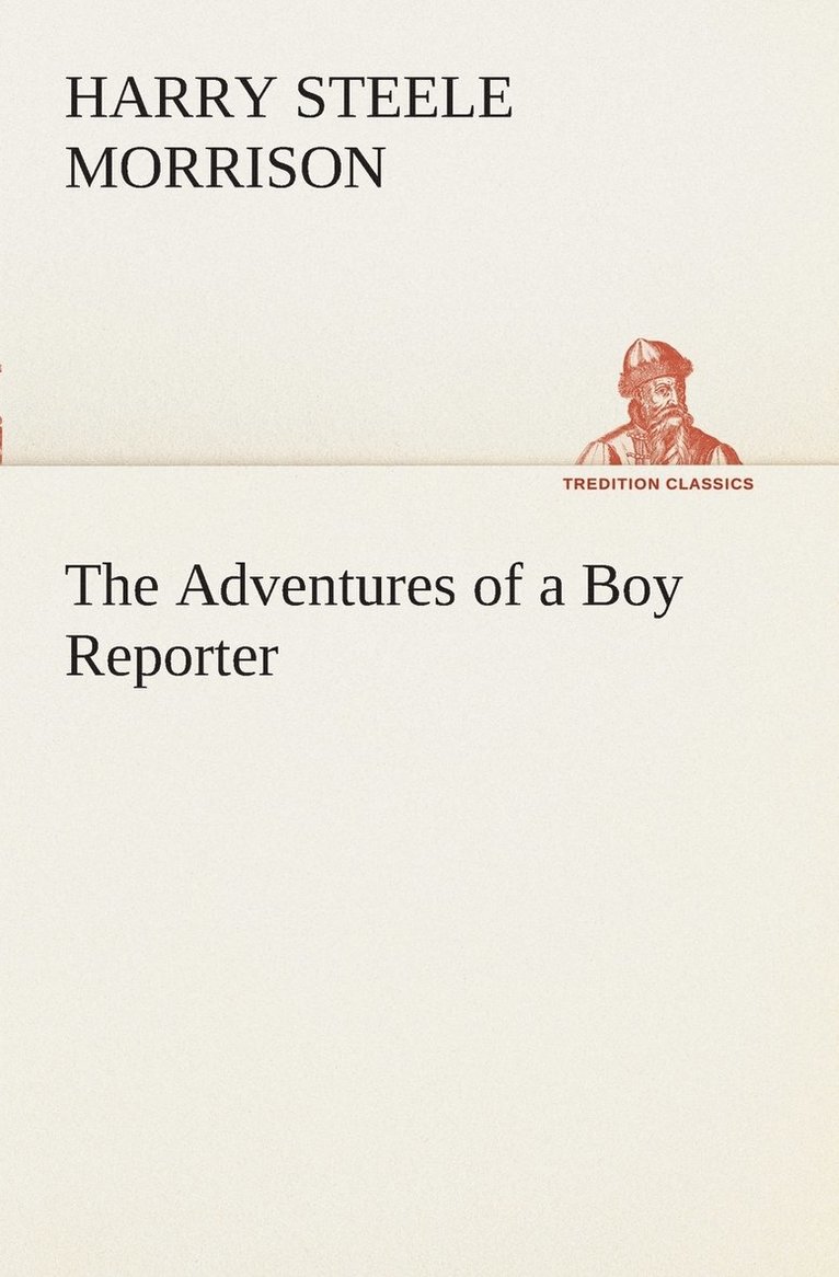 Harry Steele Morrison - Adventures of a Boy Reporter, Häftad. Tillgänglighet: Lägg i varukorg