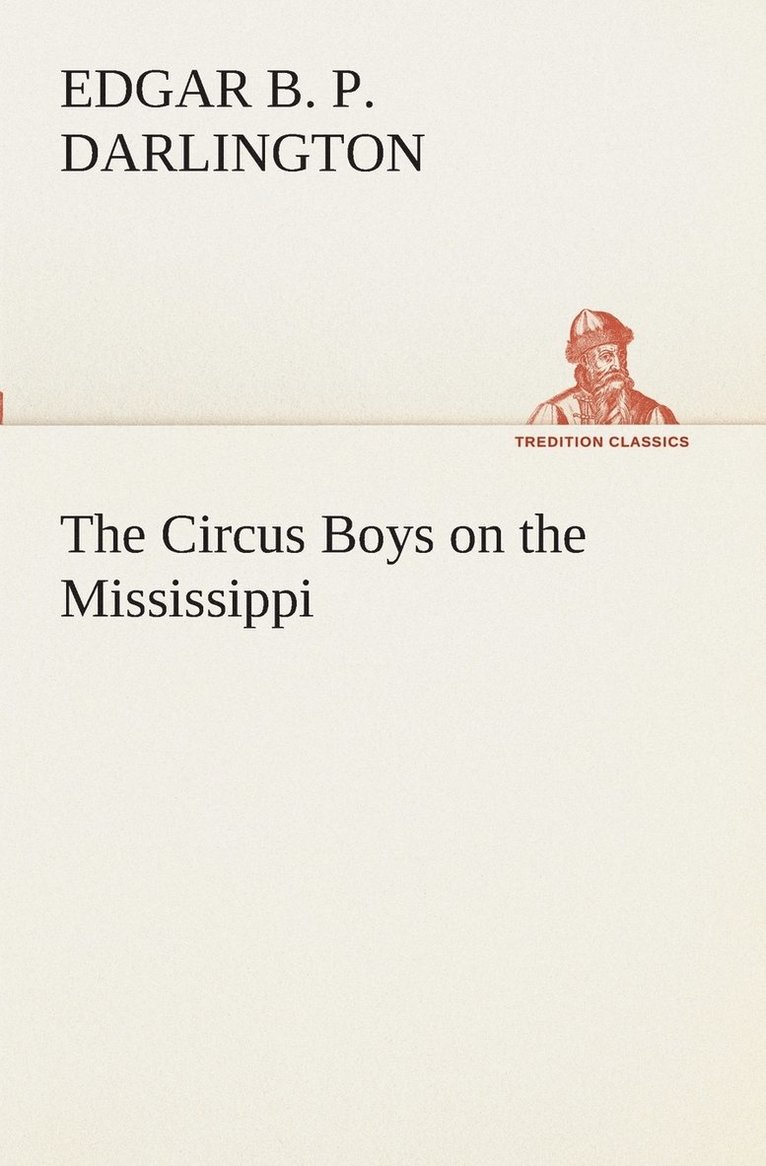 Edgar B P Darlington - Circus Boys on the Mississippi, Häftad. Tillgänglighet: Lägg i varukorg