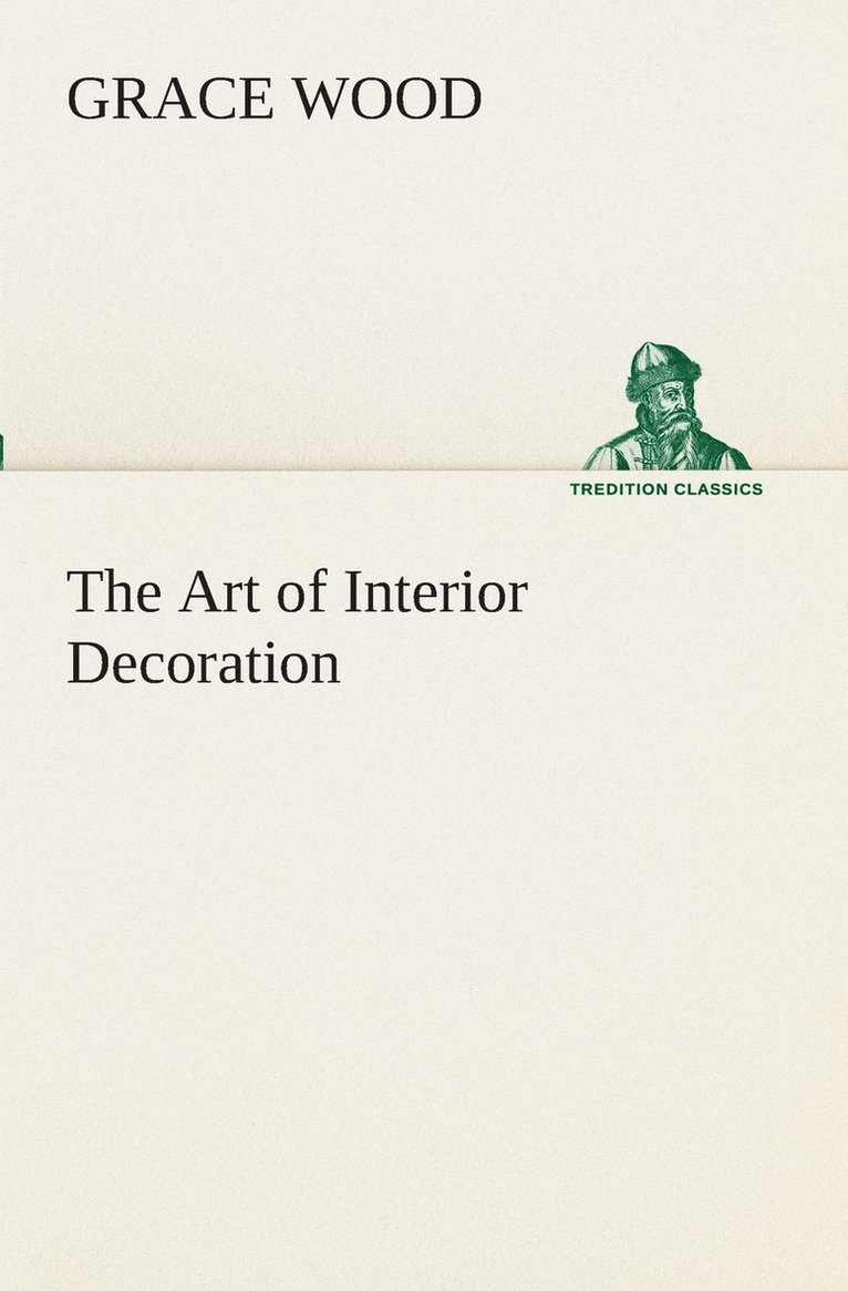 Grace Wood - Art of Interior Decoration, Häftad. Tillgänglighet: Lägg i varukorg