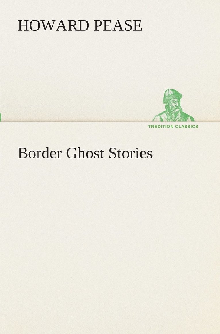 Howard Pease - Border Ghost Stories, Häftad. Tillgänglighet: Lägg i varukorg