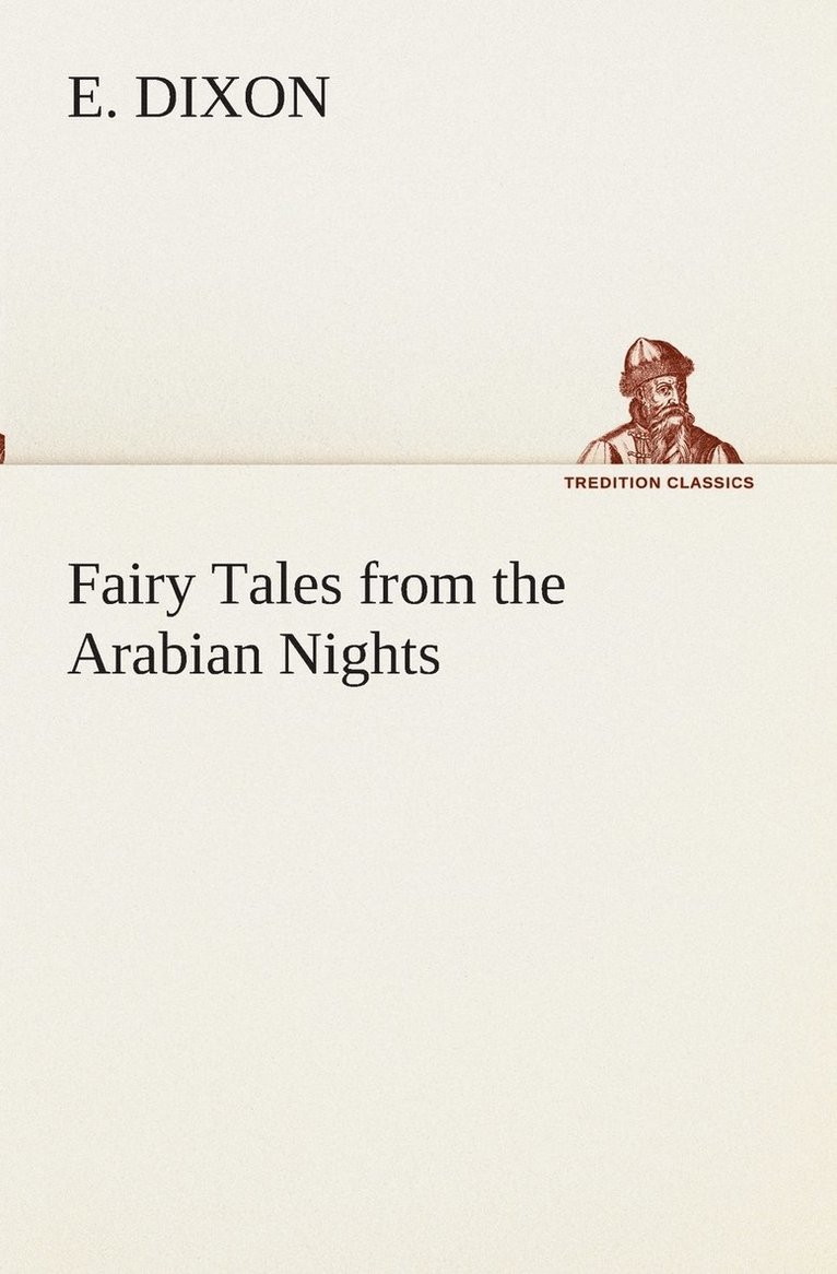E Dixon - Fairy Tales from the Arabian Nights, Häftad