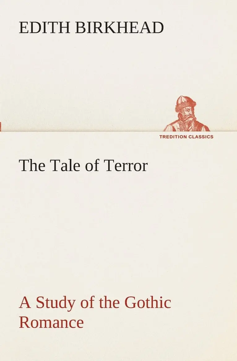 Edith Birkhead - Tale of Terror A Study of the Gothic Romance, Häftad. Tillgänglighet: Lägg i varukorg