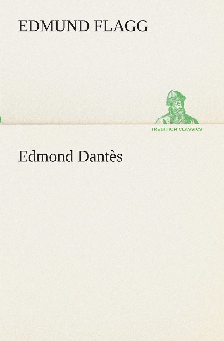 Edmund Flagg - Edmond Dantès, Häftad