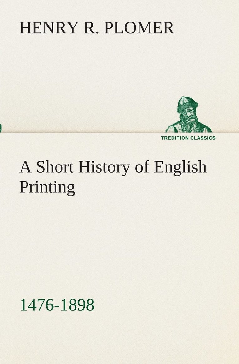 Henry R Plomer - Short History of English Printing, 1476-1898, Häftad. Tillgänglighet: Lägg i varukorg