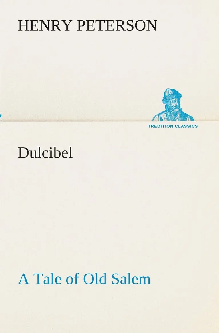 Henry Peterson - Dulcibel A Tale of Old Salem, Häftad. Tillgänglighet: Lägg i varukorg