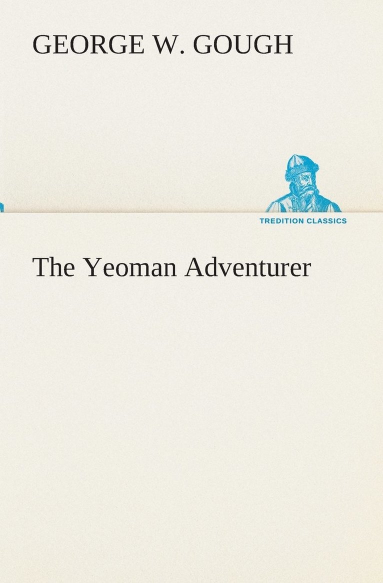 George W Gough - Yeoman Adventurer, Häftad