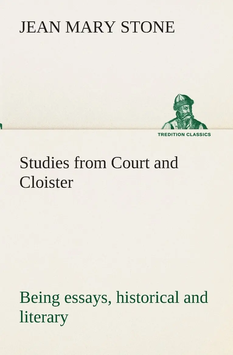J M (Jean Mary) Stone - Studies from Court and Cloister, Häftad. Tillgänglighet: Lägg i varukorg