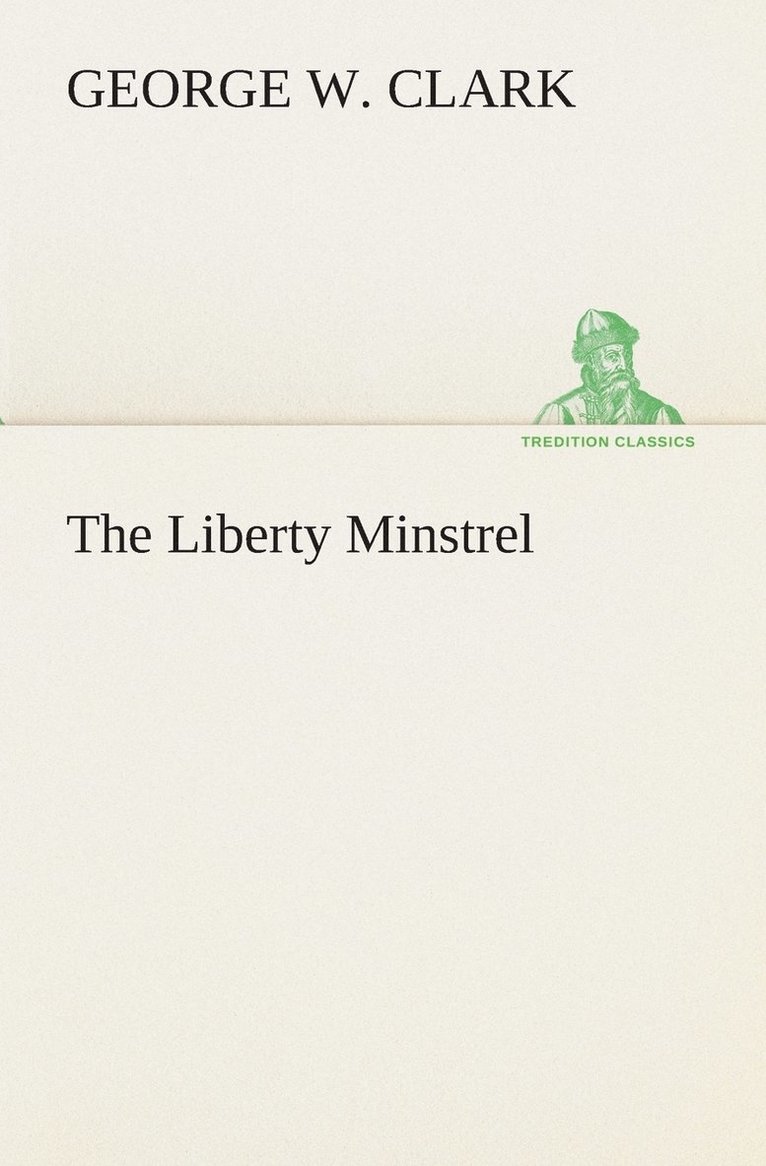 George W Clark - Liberty Minstrel, Häftad