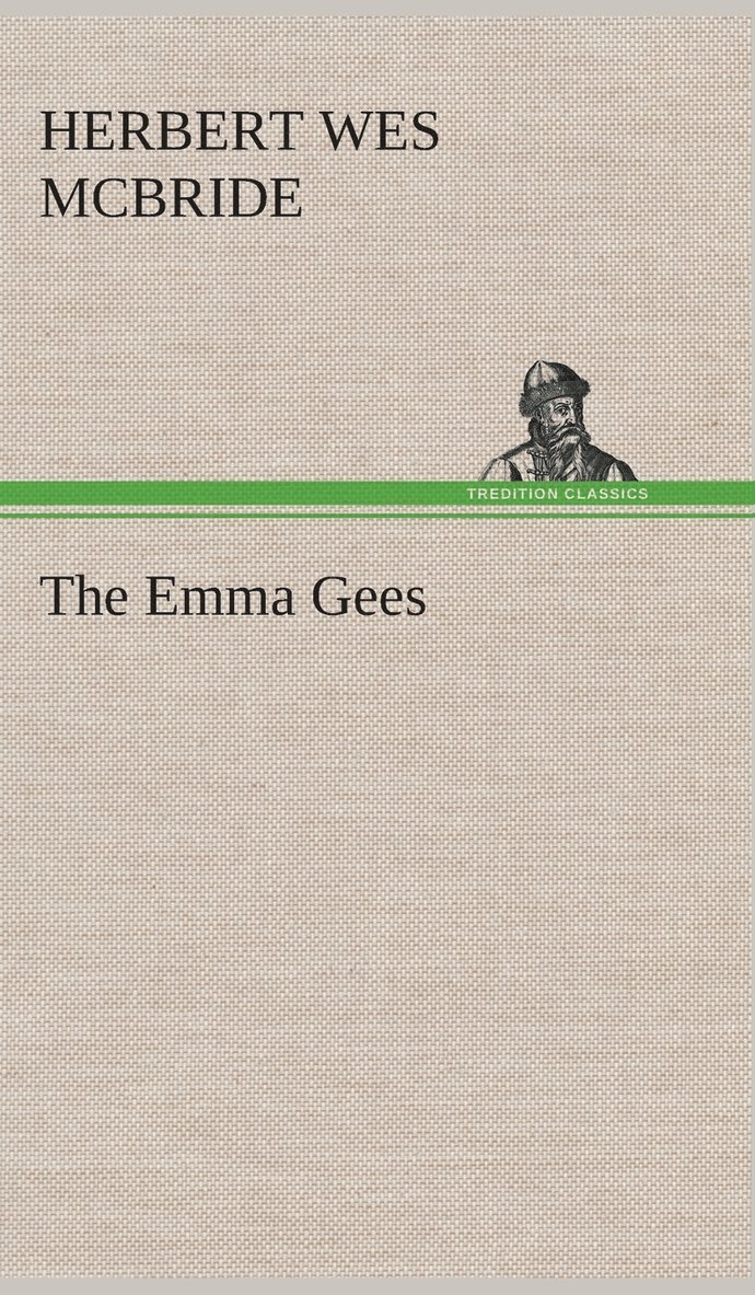 Herbert Wes McBride - Emma Gees, Inbunden