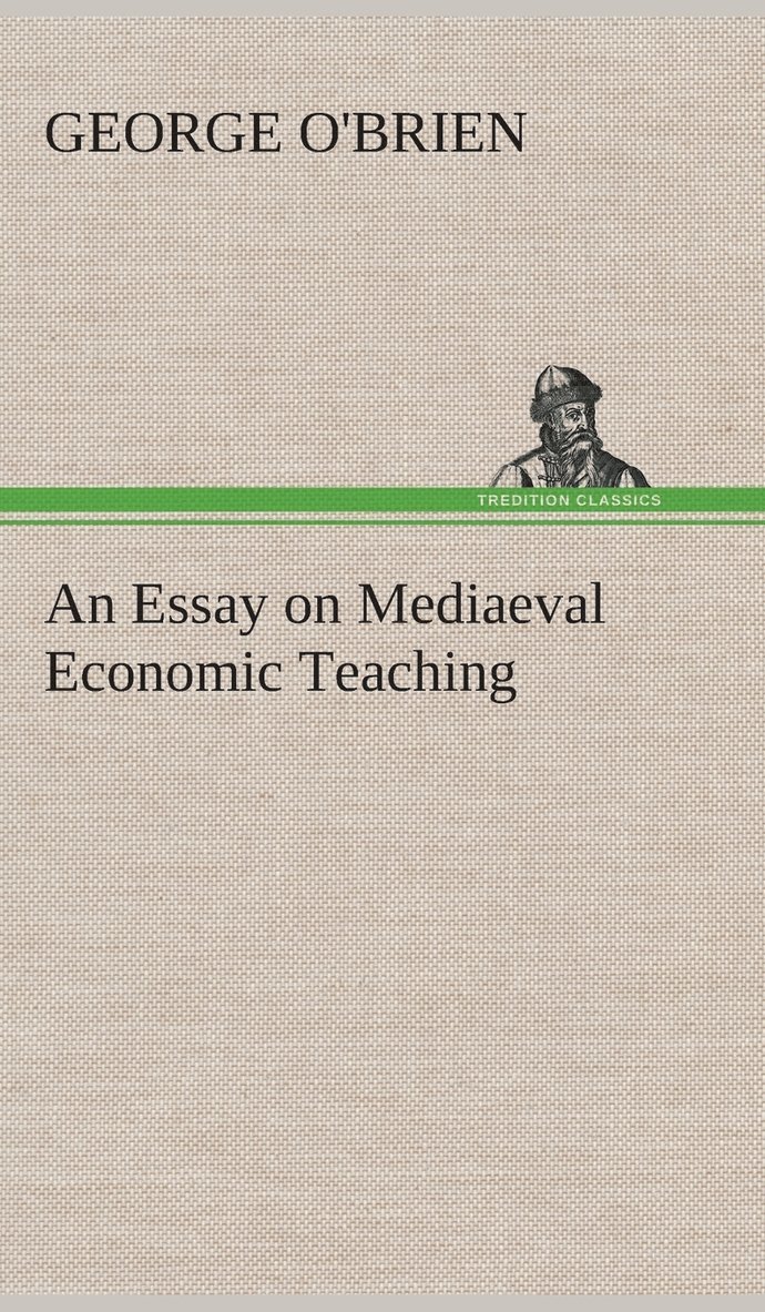 George O'Brien - Essay on Mediaeval Economic Teaching, Inbunden. Tillgänglighet: Lägg i varukorg