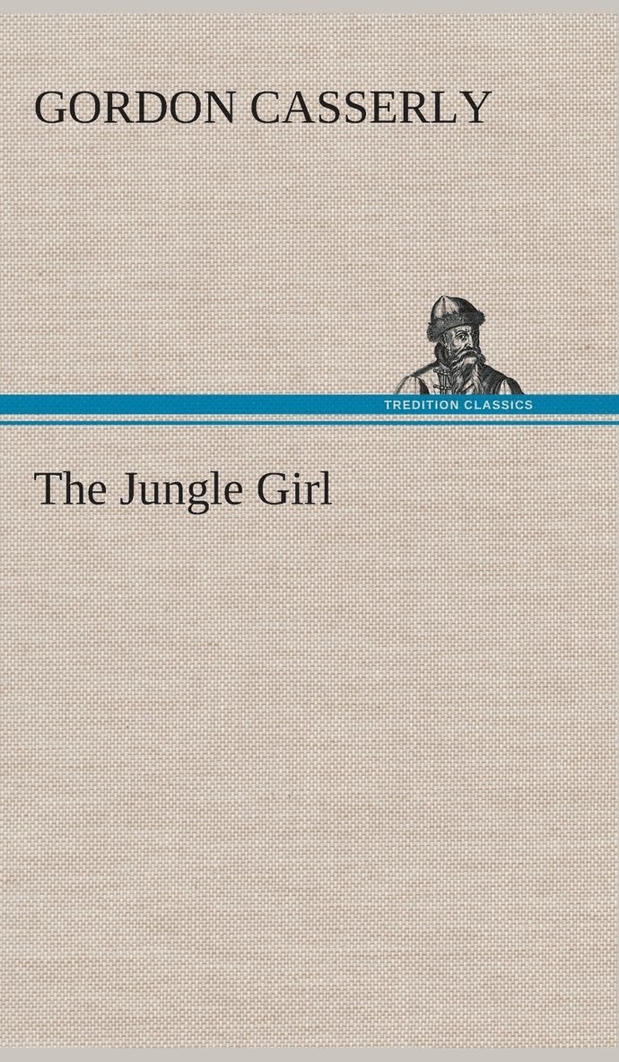 Gordon Casserly - Jungle Girl, Inbunden
