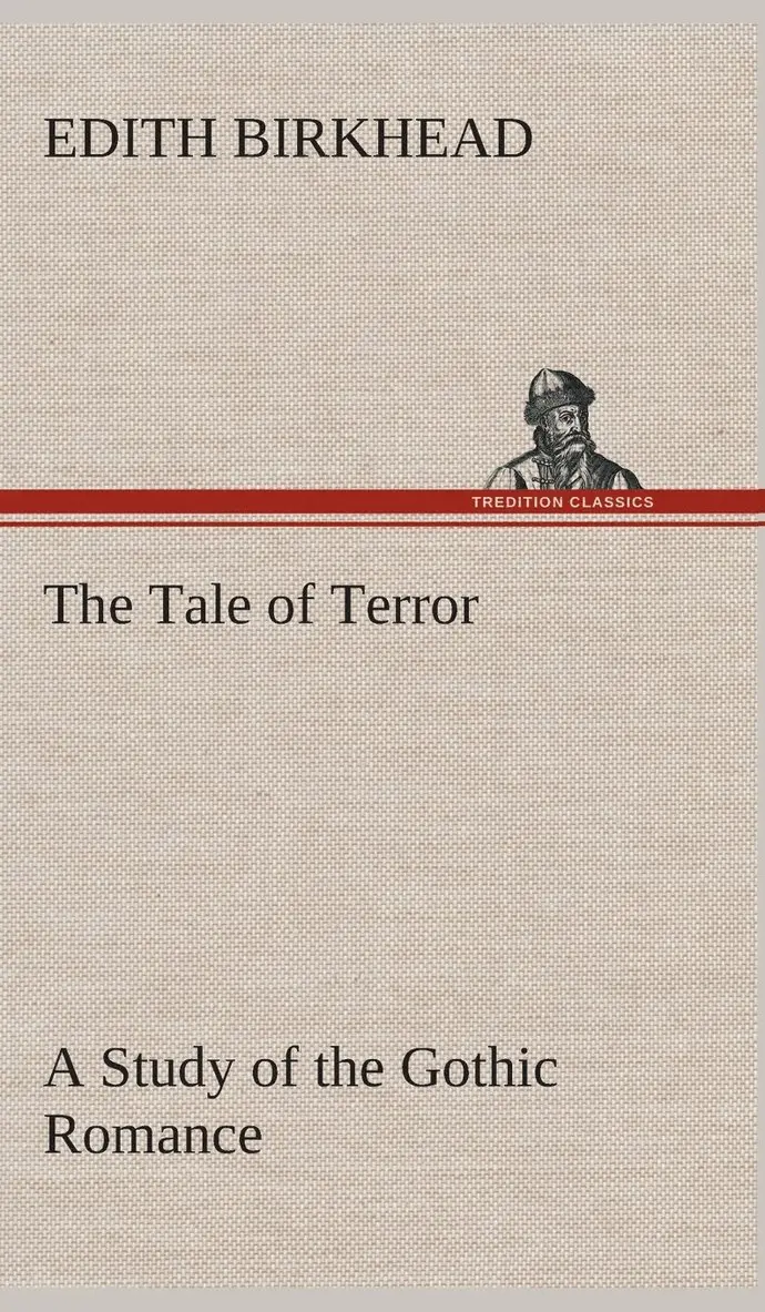Edith Birkhead - Tale of Terror A Study of the Gothic Romance, Inbunden. Tillgänglighet: Lägg i varukorg