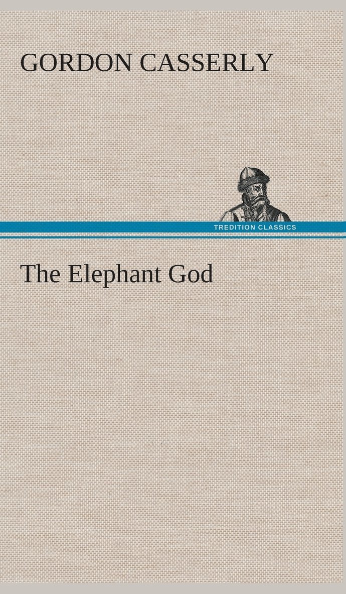 Gordon Casserly - Elephant God, Inbunden